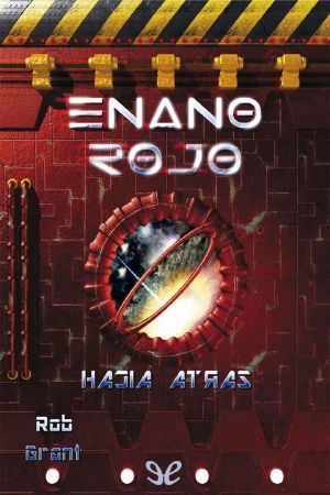 [Red Dwarf 04] • Enano Rojo. Hacia Atrás